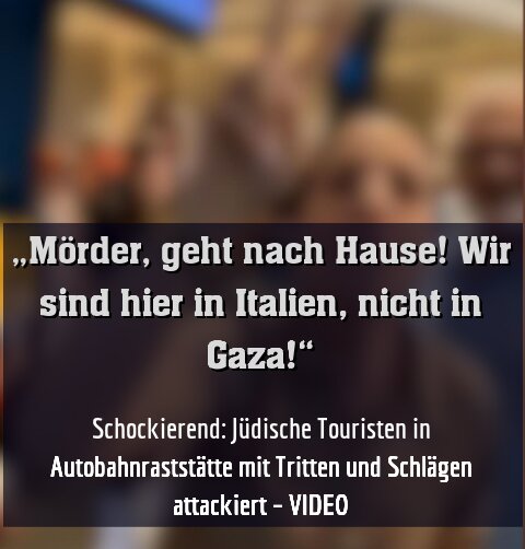 Schockierend: Jüdische Touristen in Autobahnraststätte mit Tritten und Schlägen attackiert – VIDEO