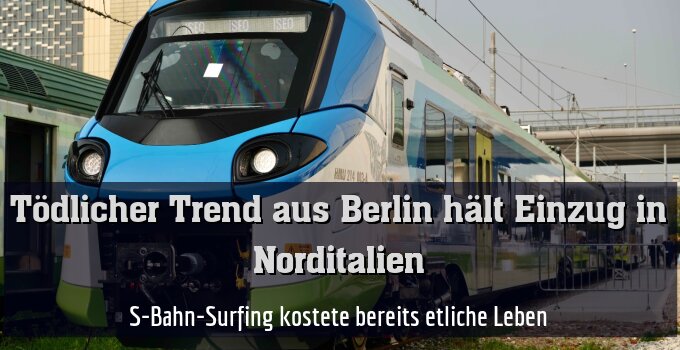 S-Bahn-Surfing kostete bereits etliche Leben