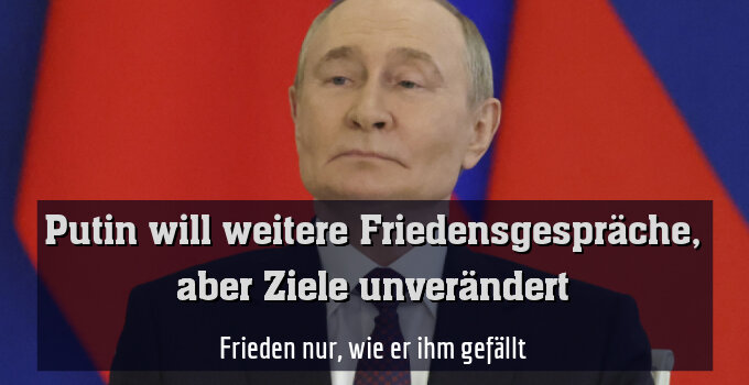 Frieden nur, wie er ihm gefällt