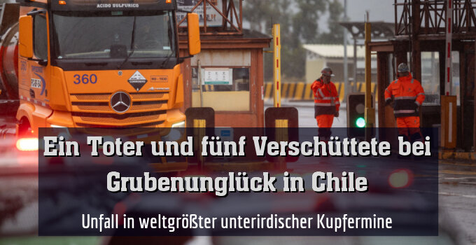 Unfall in weltgrößter unterirdischer Kupfermine