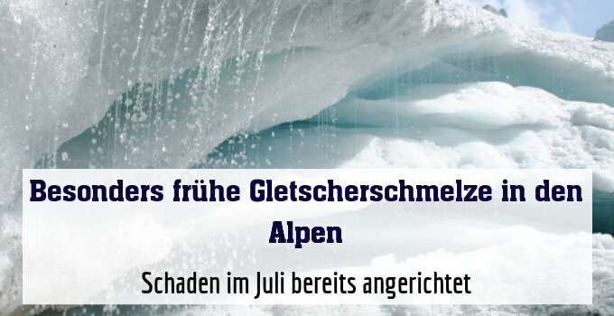 Schaden im Juli bereits angerichtet