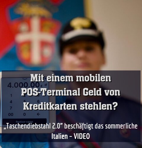 „Taschendiebstahl 2.0” beschäftigt das sommerliche Italien – VIDEO