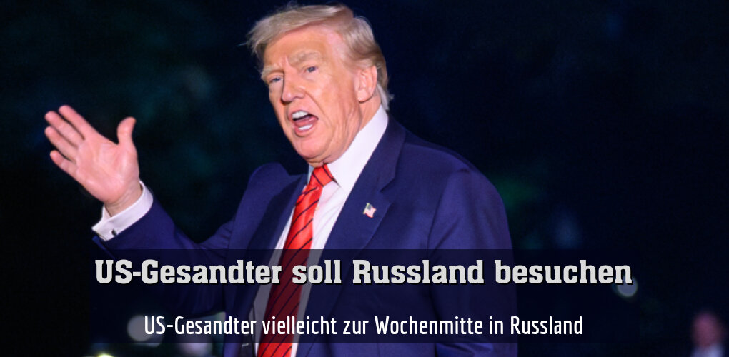 US-Gesandter vielleicht zur Wochenmitte in Russland