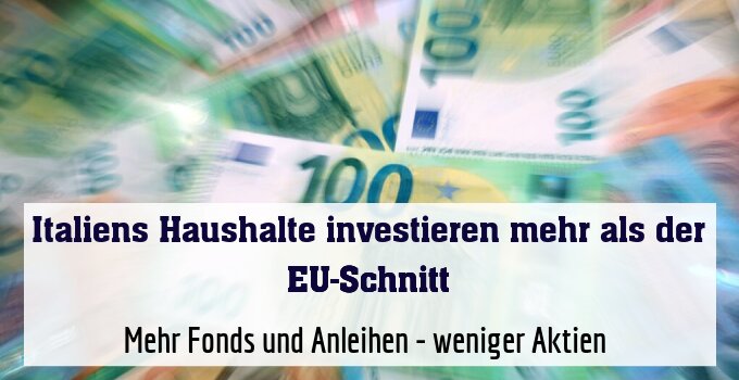 Mehr Fonds und Anleihen - weniger Aktien 