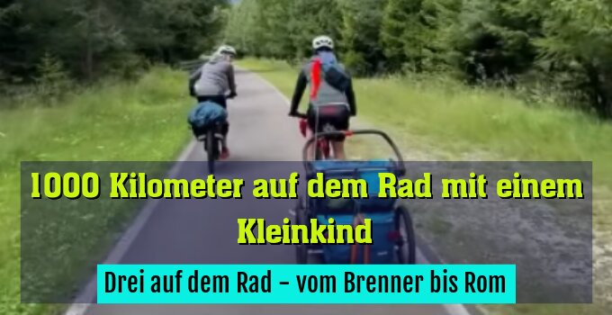 Drei auf dem Rad - vom Brenner bis nach Rom