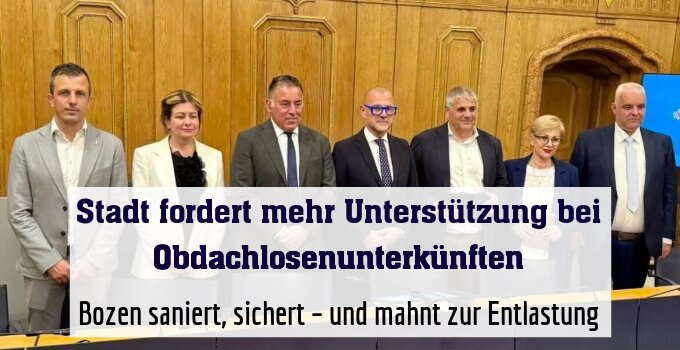 Bozen saniert, sichert – und mahnt zur Entlastung