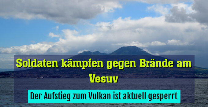 Der Aufstieg zum Vulkan ist aktuell gesperrt
