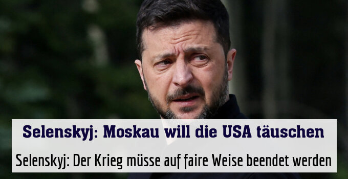 Selenskyj: Der Krieg müsse auf faire Weise beendet werden