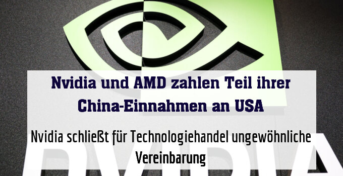 Nvidia schließt für Technologiehandel ungewöhnliche Vereinbarung
