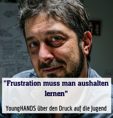 YoungHANDS über den Druck auf die Jugend