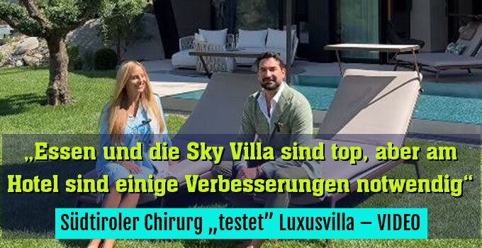 Südtiroler Chirurg „testet” Luxusvilla – VIDEO
