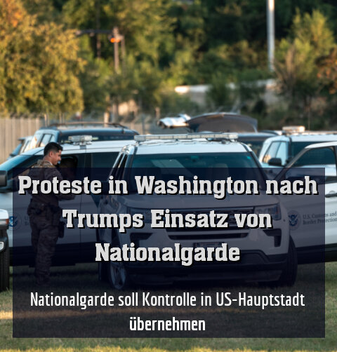 Nationalgarde soll Kontrolle in US-Hauptstadt übernehmen