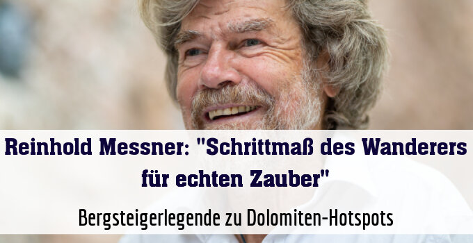 Bergsteigerlegende zu Dolomiten-Hotspots