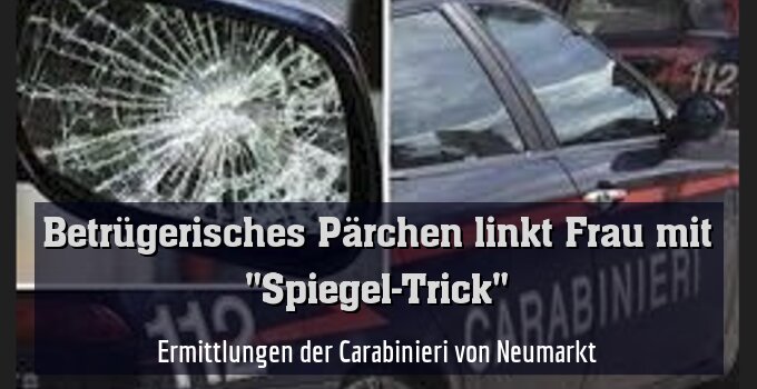 Ermittlungen der Carabinieri von Neumarkt