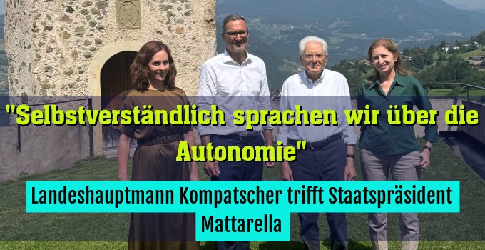 Landeshauptmann Kompatscher trifft Staatspräsident Mattarella