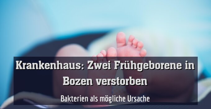 Bakterien als mögliche Ursache