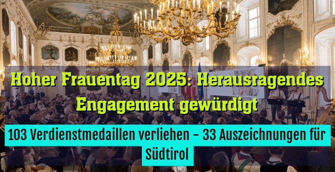 103 Verdienstmedaillen verliehen - 33 Auszeichnungen für Südtirol