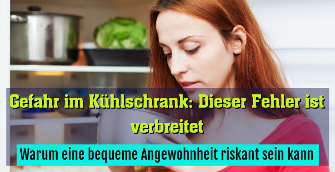Warum eine bequeme Angewohnheit riskant sein kann.