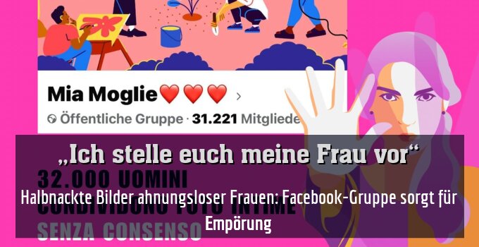 Halbnackte Bilder ahnungsloser Frauen: Facebook-Gruppe sorgt für Empörung