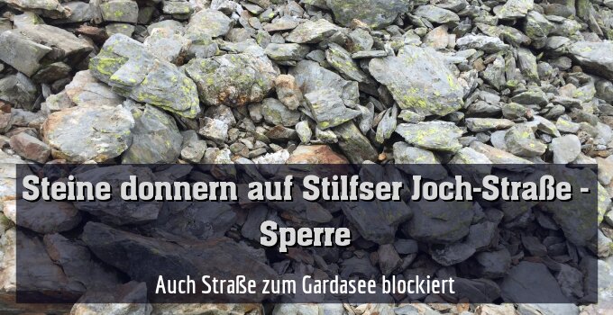 Auch Straße zum Gardasee blockiert