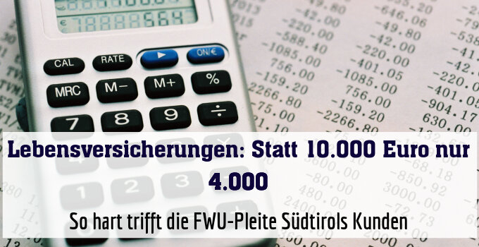 So hart trifft die FWU-Pleite Südtirols Kunden