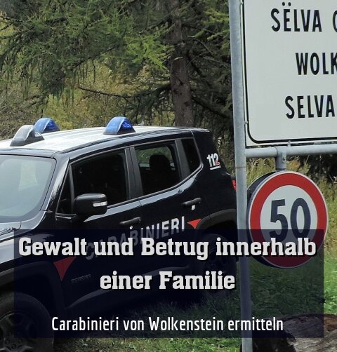 Carabinieri von Wolkenstein ermitteln