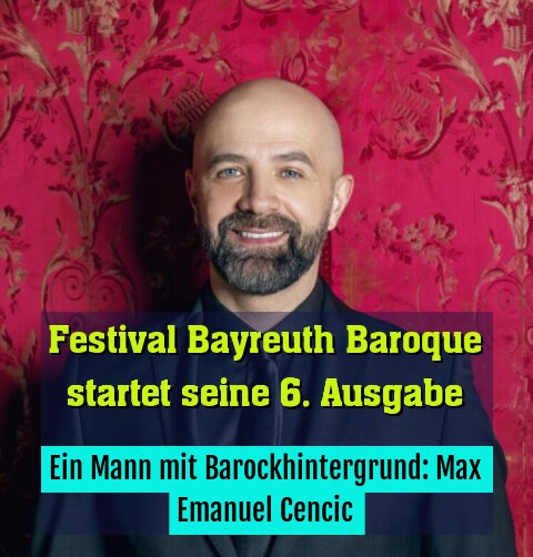 Ein Mann mit Barockhintergrund: Max Emanuel Cencic