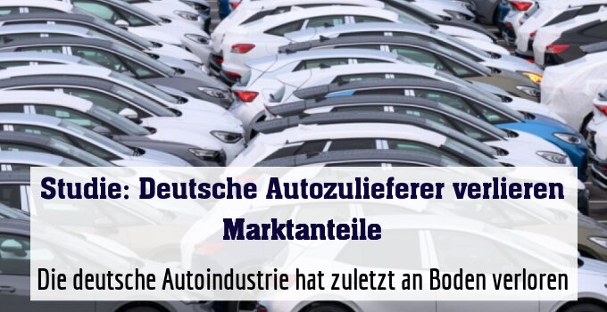 Die deutsche Autoindustrie hat zuletzt an Boden verloren
