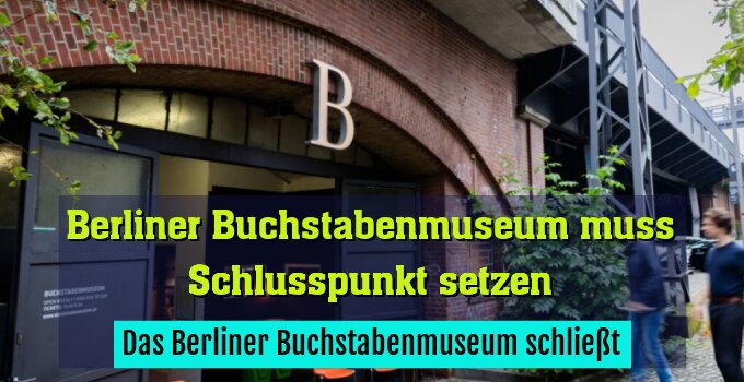 Das Berliner Buchstabenmuseum schließt