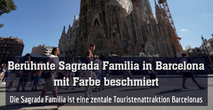 Die Sagrada Familia ist eine zentale Touristenattraktion Barcelonas