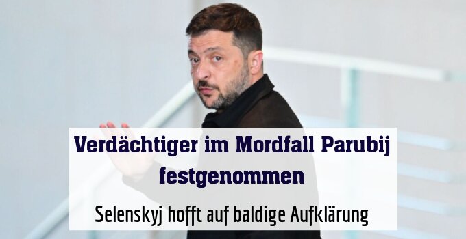 Selenskyj hofft auf baldige Aufklärung