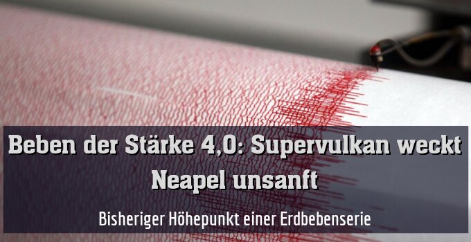 Bisheriger Höhepunkt einer Erdbebenserie