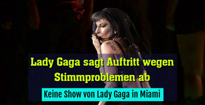 Keine Show von Lady Gaga in Miami