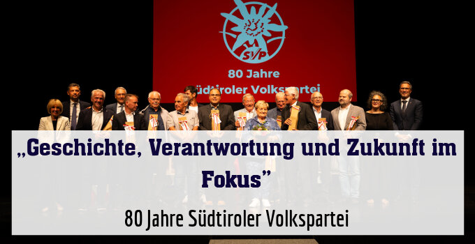 80 Jahre Südtiroler Volkspartei