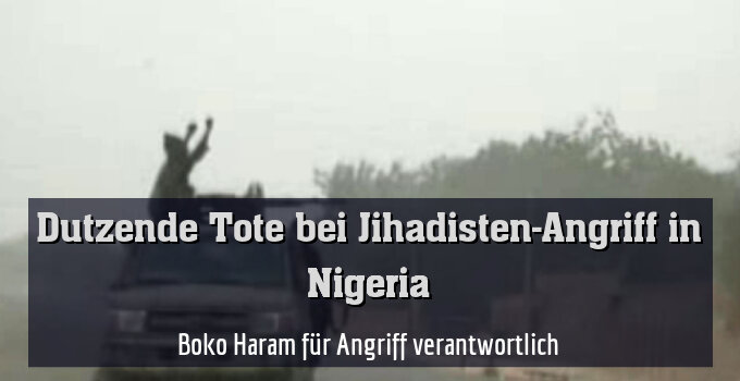 Boko Haram für Angriff verantwortlich