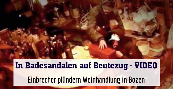 Einbrecher plündern Weinhandlung in Bozen