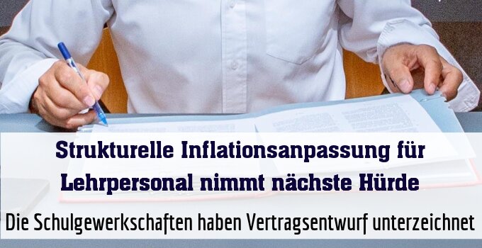 Die Schulgewerkschaften haben Vertragsentwurf unterzeichnet