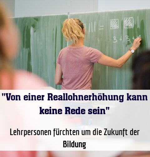 Lehrpersonen fürchten um die Zukunft der Bildung