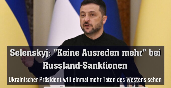 Ukrainischer Präsident will einmal mehr Taten des Westens sehen