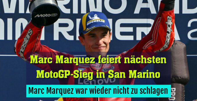 Marc Marquez war wieder nicht zu schlagen