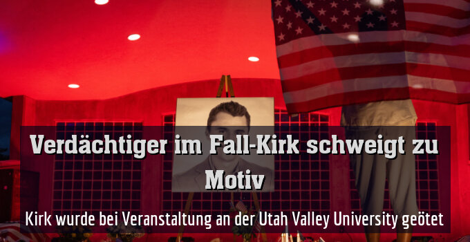 Kirk wurde bei Veranstaltung an der Utah Valley University geötet