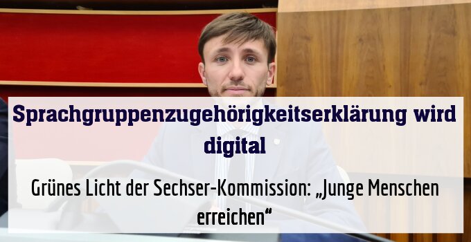Grünes Licht der Sechser-Kommission: „Junge Menschen erreichen“
