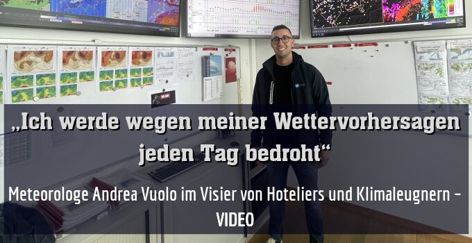 Meteorologe Andrea Vuolo im Visier von Hoteliers und Klimaleugnern – VIDEO
