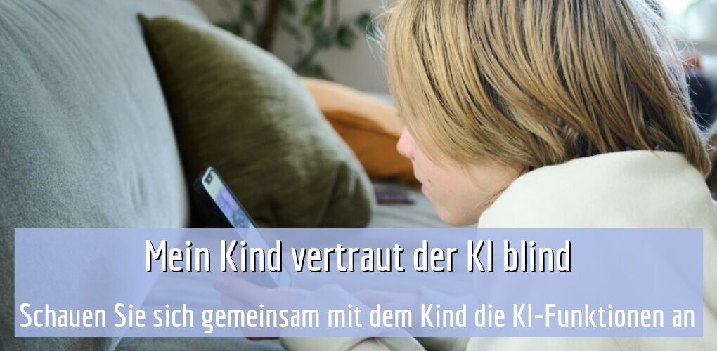 Schauen Sie sich gemeinsam mit dem Kind die KI-Funktionen an