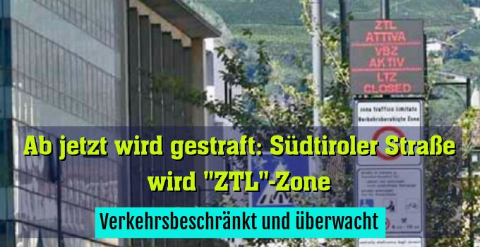 Verkehrsbeschränkt und überwacht