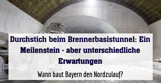 Wann baut Bayern den Nordzulauf?