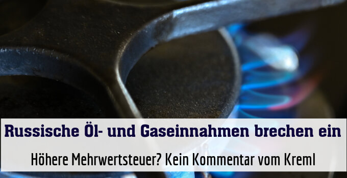 Höhere Mehrwertsteuer? Kein Kommentar vom Kreml