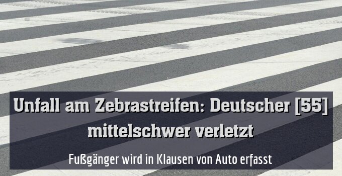 Fußgänger wird in Klausen von Auto erfasst