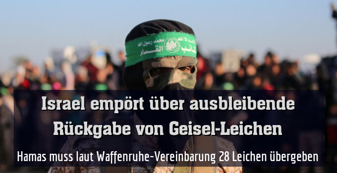 Hamas muss laut Waffenruhe-Vereinbarung 28 Leichen übergeben