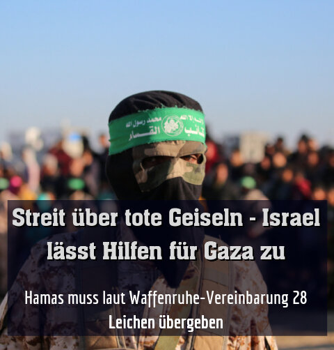 Hamas muss laut Waffenruhe-Vereinbarung 28 Leichen übergeben